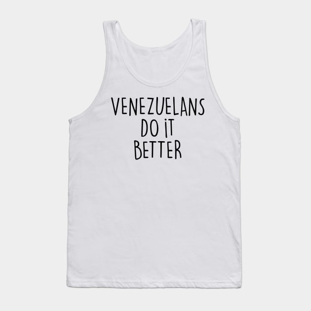 VENEZUELANS DO IT BETTER Tank Top by eyesblau